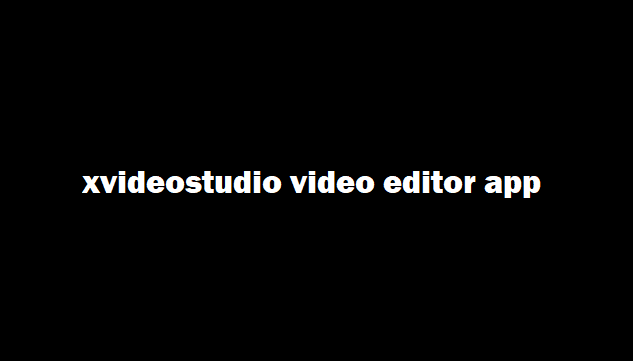 XVideoStudio Video Editor Pro Apk HD
